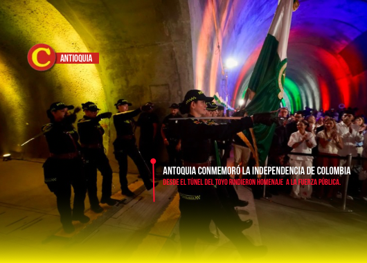 Antioquia conmemoró la Independencia de Colombia desde el Túnel del Toyo con un homenaje a la Fuerza Pública